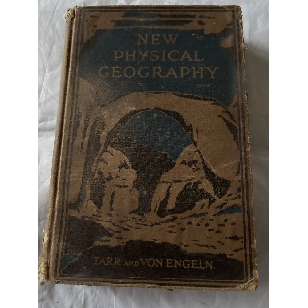 New Physical Geography 1938 Revised Edition By Ralph S. Tarr & O. Von Engeln Har
